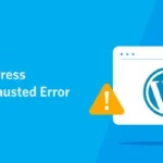 Panduan Memperbaiki Error “Memory Exhausted” di WordPress