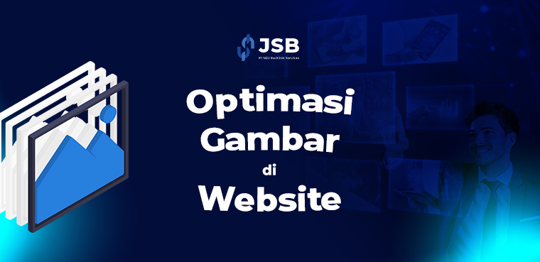 Featured image for Teknik Optimasi Gambar untuk Performa Website yang Lebih Cepat