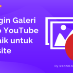 Featured image for Rekomendasi Plugin Galeri Video untuk Website WordPress