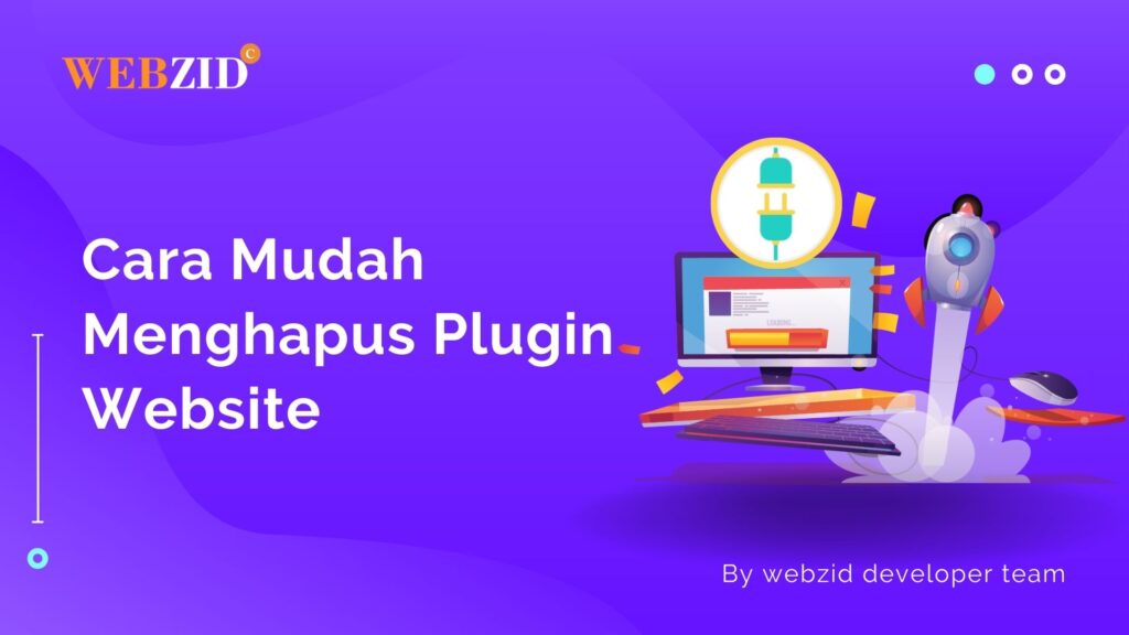 Featured image for Tips Mendeteksi dan Menghapus Plugin yang Membahayakan Website