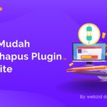 Featured image for Tips Mendeteksi dan Menghapus Plugin yang Membahayakan Website